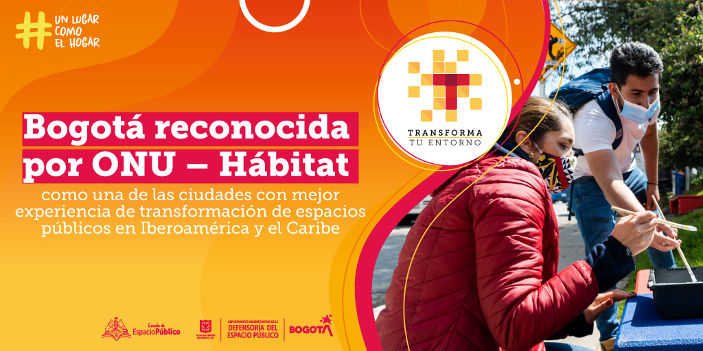 Bogotá reconocida por ONU Hábitat como una de las ciudades con mejor experiencia de transformación dee espacios públicos en Iberoamérica y el Caribe
